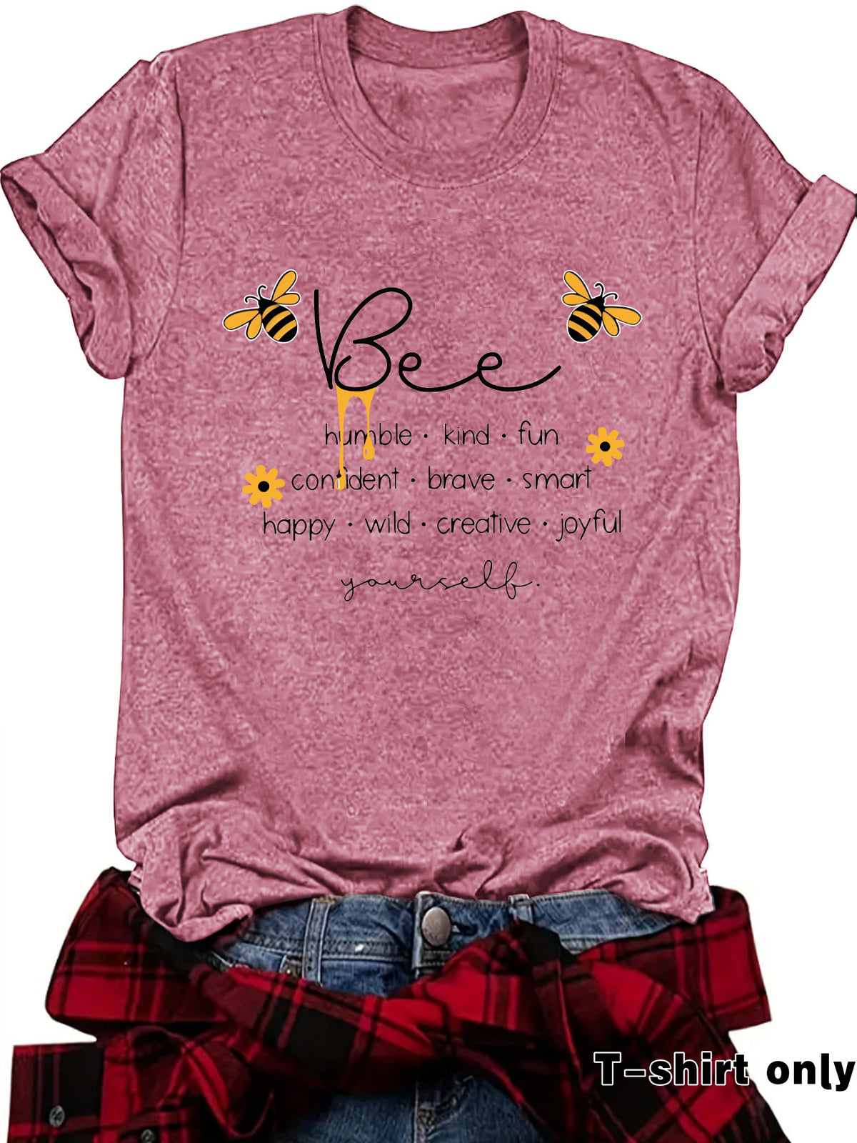 Bee Something Humble Kind Fun Confiden Loose Short Sleeves