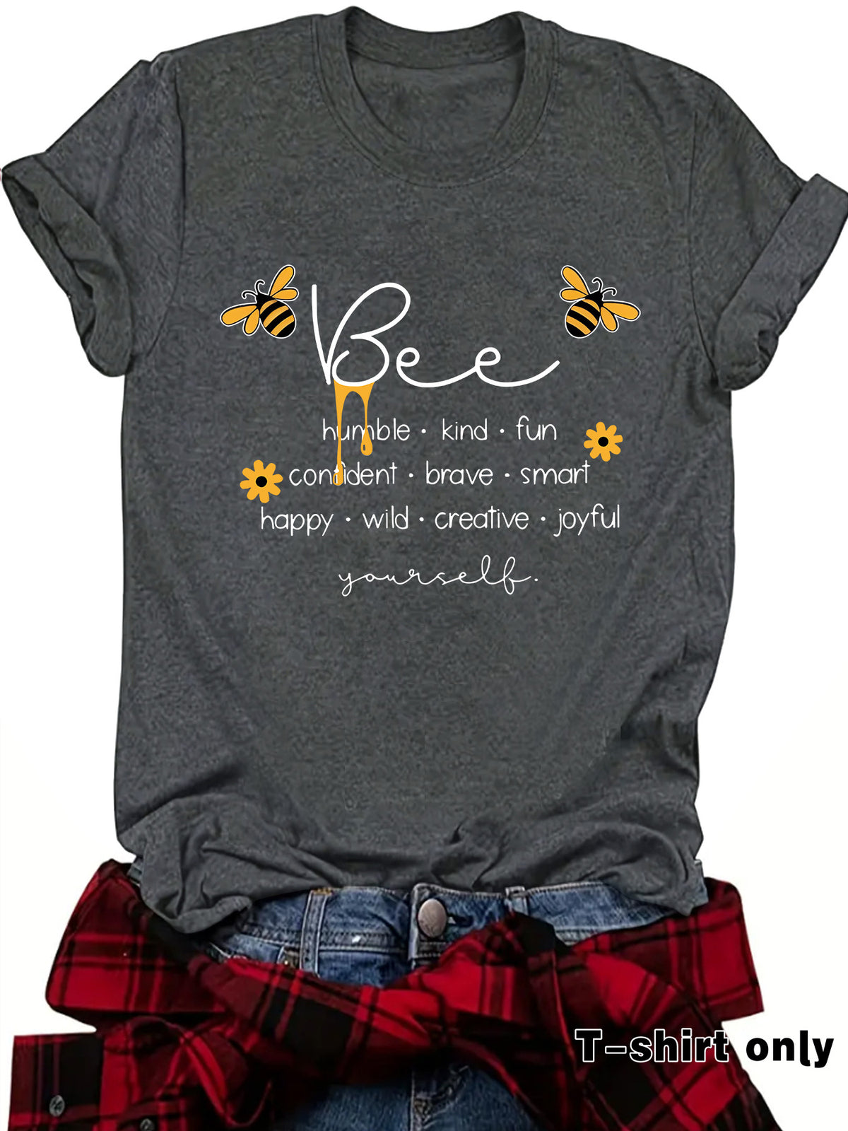 Bee Something Humble Kind Fun Confiden Loose Short Sleeves